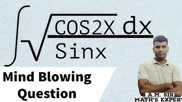 Integration of Square Root cosx divide by sinx | am sir