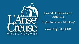Board of Education - Organizational Meeting - January 12, 2026