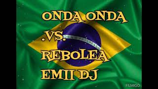 onda onda vos REBOLEA 🇧🇷💃🕺
