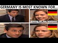 What is GERMANY most known for...