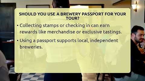 Should You Use A Brewery Passport For Your Tour? - The Pint Guy
