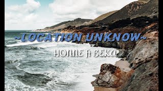 Honne ft Beka - Location Unknow (Lyrics)