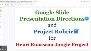 Unit 2- Google Slide Presentation Directions & Rubric for Henri Rousseau Jungle Project