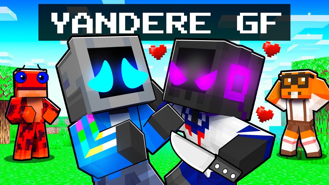 My Girlfriend is a YANDERE in Minecraft!