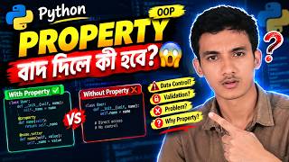What Happens Without Property Method 🤯 | Python @property Explained in Bangla | OOP