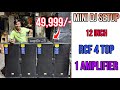  mini dj setup  rcf 4 top1 amplifier 1600watt  best quality