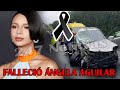 MURIÓ ÁNGELA AGUILAR EN INESPERADO ACCIDENTE DE TRÁNSITO. PEPE AGUILAR LLORA DE DOLOR