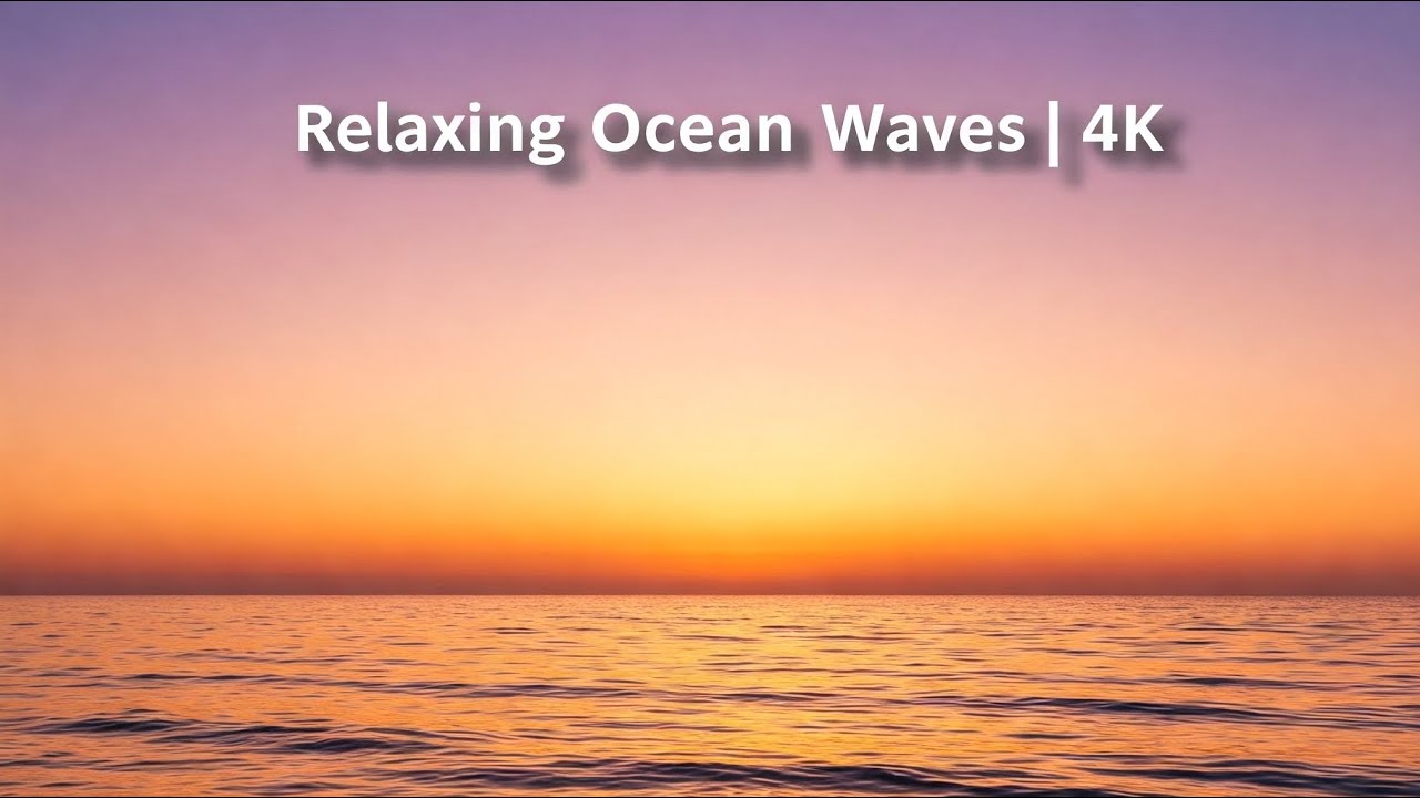 Calm Ocean Waves for Deep Relaxation & Stress Relief | 4K Nature Sounds for Sleep,Focus & Meditation