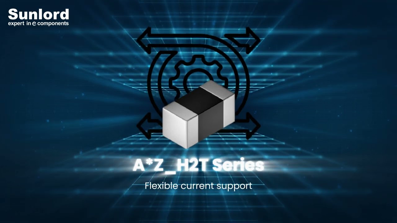 High-Endurance Electronic Components | Sunlord A*Z_H2T Series