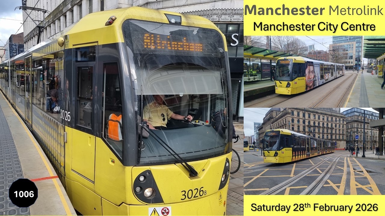 1006 - Manchester Metrolink: Trams in Manchester City Centre on Saturday 28th February 2026