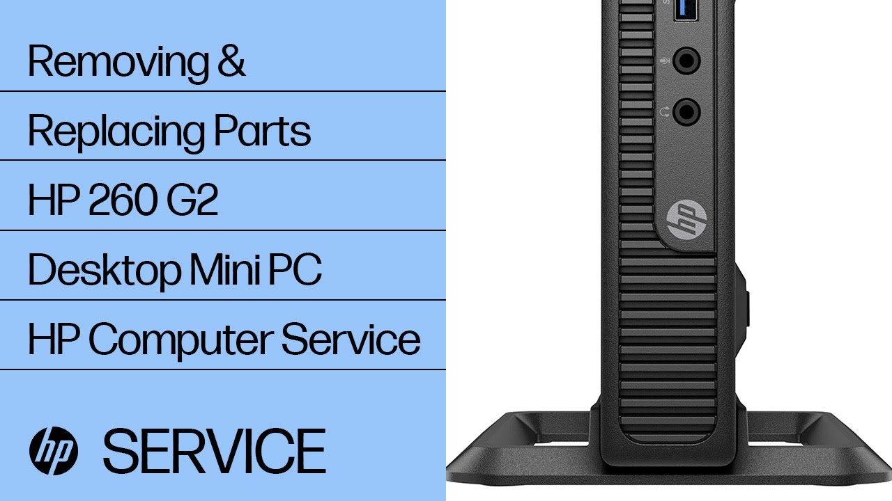 Removing & replacing parts for HP 260 G2 Desktop Mini