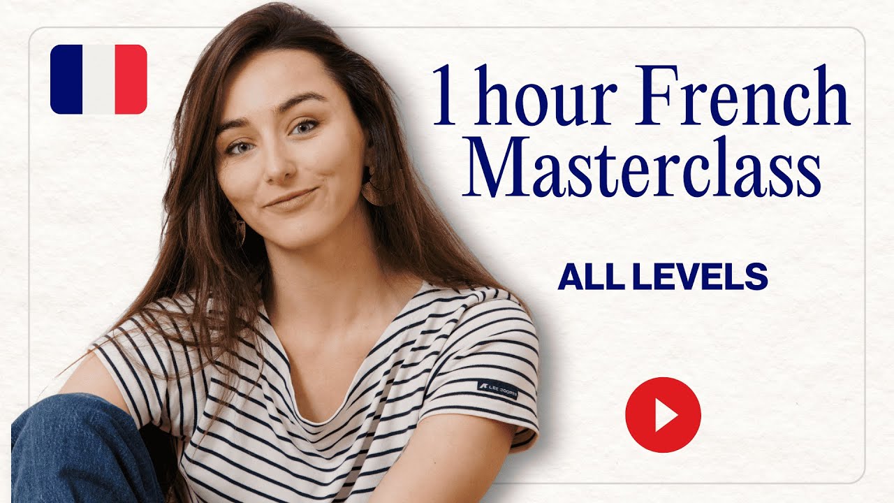 Masterclass de Français - 1 heures - Tous niveaux