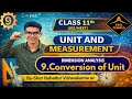 UNIT AND MEASUREMENT |Conversion of unit |L-9, By Sher Bahadur sir