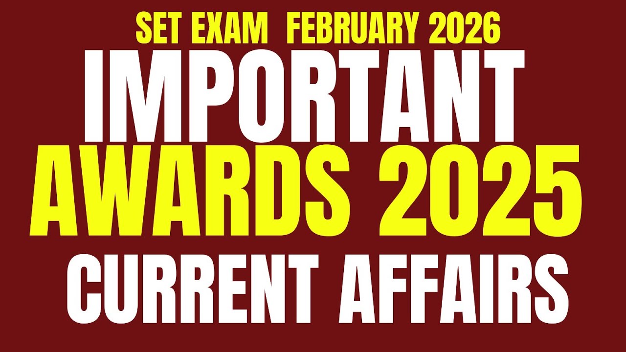 SET EXAM 2026 | AWARDS & HONOURS 2025 | CURRENT AFFAIRS