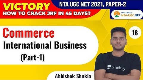 UGC NET 2021 | VICTORY Course | Commerce by Abhishek Shukla | International Business (Part-1)