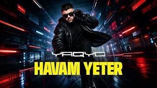 YAQYO - HAVAM YETER