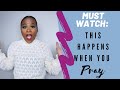 Must Watch!!! What Happens When You Pray!