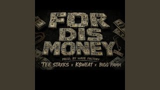 For Dis Money