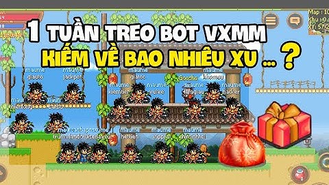 Treo Dàn Bot VXMM 1 Tuần - Thu Được Bao Nhiêu Xu ? | Ninja School Online