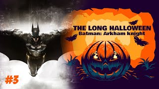 🎃THE LONG HALLOWEEN (2023 - 2024):  Batman:  Arkham Knight Ep 3 - Oracle Kidnapped!