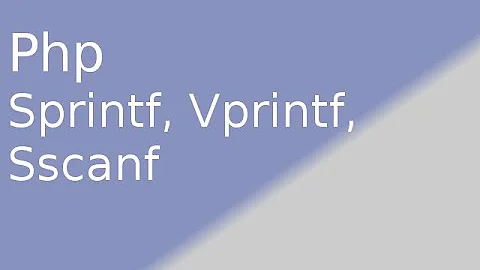 PHP Sprintf Vprintf Sscanf