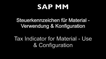SAP MM - Tax Indicator for Material - Use & Configuration