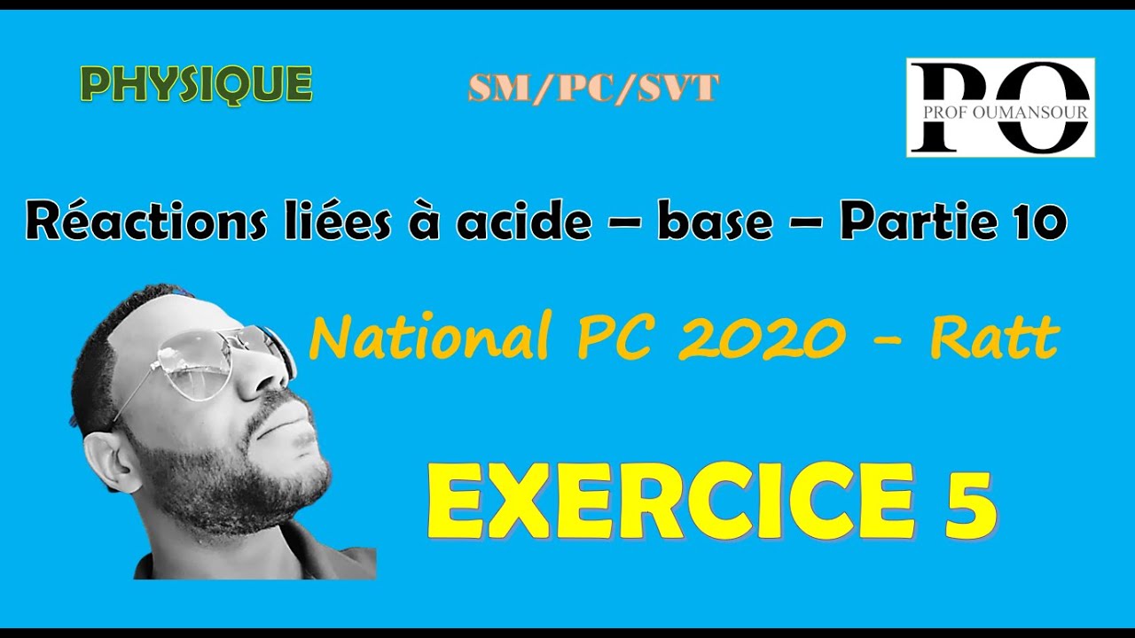 réaction acide - base - Exercice 5 National PC 2020