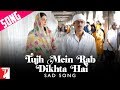 Tujh mein rab dikhta hai  sad song  rab ne bana di jodi  shah rukh khan  anushka sharma