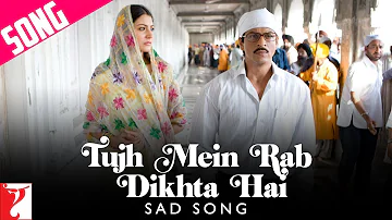 Tujh Mein Rab Dikhta Hai | Sad Song | Rab Ne Bana Di Jodi | Shah Rukh Khan | Anushka Sharma