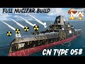 CN TYPE 058 - 4x ASN4G 🔥- Most Burtal Nuclear build ☢️- modern warships 