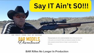 Browning BAR | Discontinued | Hope Not!