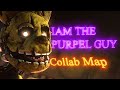 IAM THE PURPEL GUY COLLAB MAP (16/16) | FNAF CLOSED