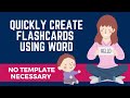 Create Flashcards Quickly Using Microsoft Word (2022) - No Template Needed