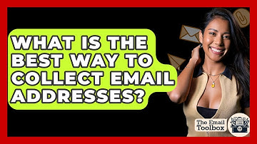 What Is The Best Way To Collect Email Addresses? - TheEmailToolbox.com