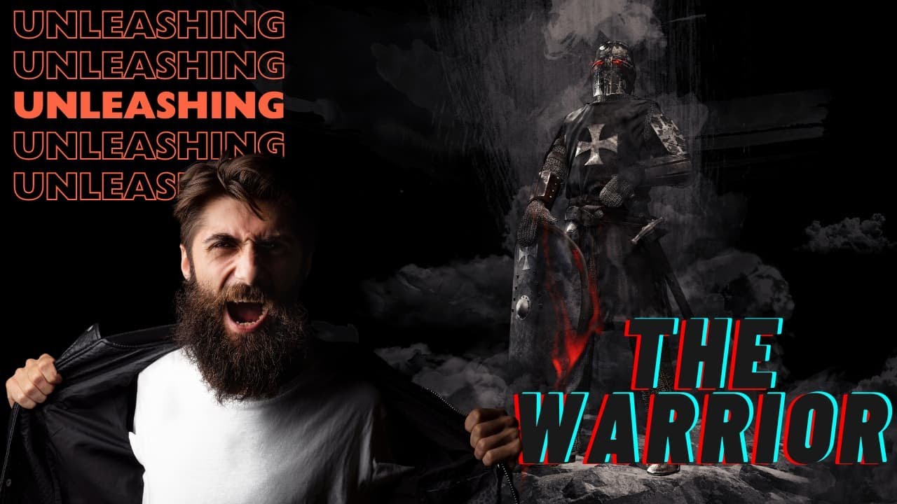 Unleashing the Warrior