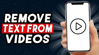 How To Remove Text From Video On Mobile (EASY \& FAST!)
