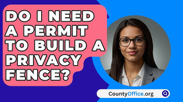 Do I Need A Permit To Build A Privacy Fence? - CountyOffice.org