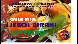 Cara buat Jamu tetes  JEBOL BIRAHI LOVEBIRD