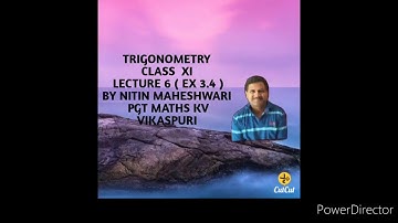 TRIGONOMETRY CLASS XI LECTURE 6  EX 3 4  BY NITIN MAHESHWARI PGT MATHS KV