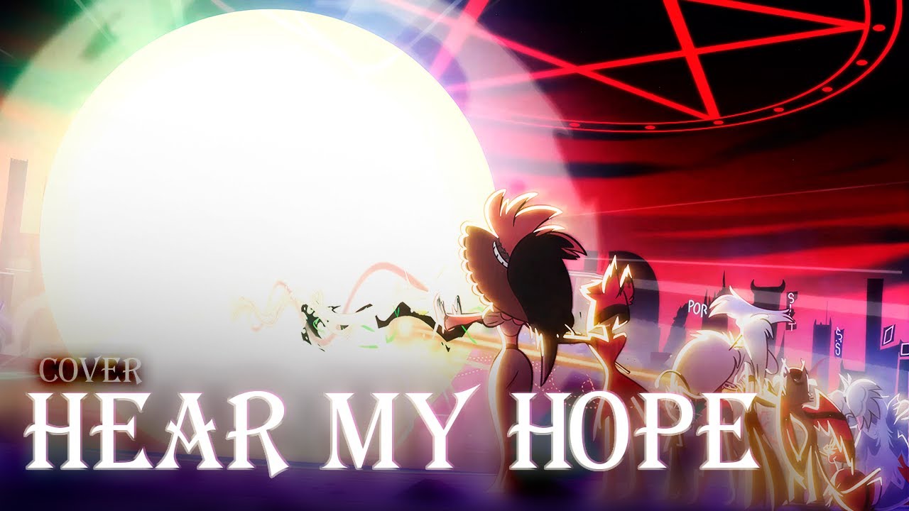 HAZBIN HOTEL 2 RUS Cover] Hear My Hope (7 people chorus) - YouTube