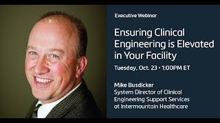 Mike Busdicker, Intermountain Healthcare: Elevating Clinical Engineering in the Hospital