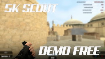 CS:S | 5k Scout [DEMO FREE]