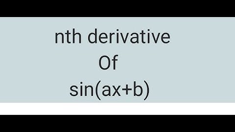 nth derivative of sin(ax+b).