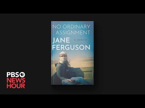 Jane Ferguson details career reporting in war zones in memoir 