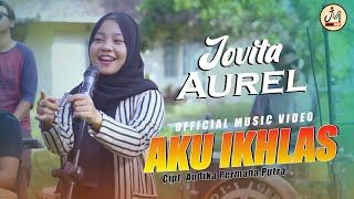 Jovita Aurel - AKU IKHLAS | Yowis Rapopo Rasah Digetuni \