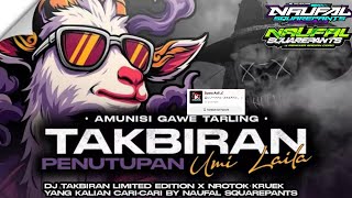Download lagu DJ TAKBIRAN PENUTUPAN UMI LAILA LIMITED EDITION YANG KALIAN CARI CARI BY #NAUFALSQUAREPANTS
