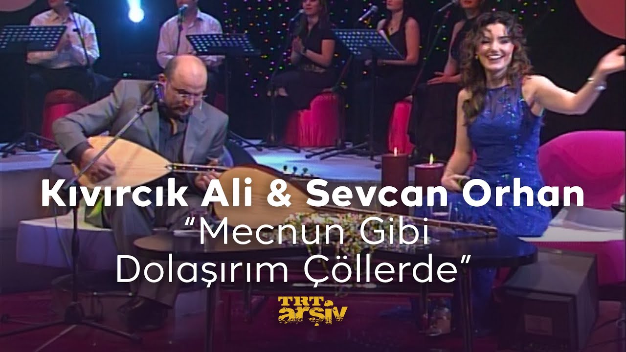 Kıvırcık Ali & Sevcan Orhan - Mecnun Gibi Dolaşırım Çöllerde (2007) | TRT Arşiv