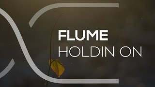 Video thumbnail of "Flume - Holdin On (Win & Woo Remix)"