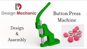 #86 How to design and assemble Button Press Machine | Solidworks | Assembly | Design Mechanic