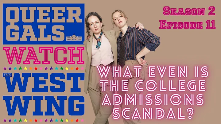 What Even is the College Admissions Scandal? | The West Wing Season 2 Episode 11